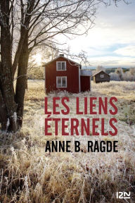 Title: Les liens éternels, Author: Anne B. Ragde