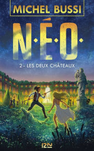 Title: N.E.O. - Tome 02 : Les deux châteaux, Author: Michel Bussi