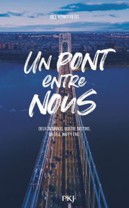 Title: Un pont entre nous, Author: Bill Konigsberg