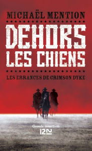 Title: Dehors les chiens, Author: Michaël Mention