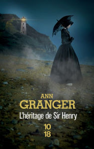 Title: L'héritage de Sir Henry, Author: Ann Granger
