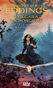 Title: Polgara la sorcière - tome 1 : Le temps des souffrances, Author: David Eddings
