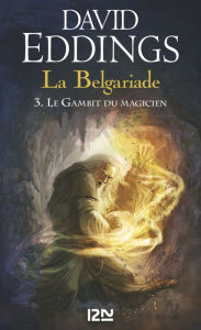 Title: La Belgariade - tome 3 : Le Gambit du magicien, Author: David Eddings