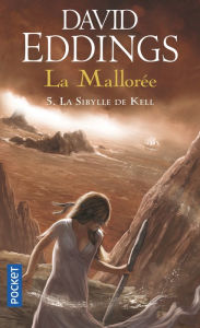 Title: La Mallorée - tome 05 : La Sibylle de Kell, Author: David Eddings