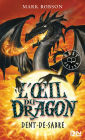 L'oil du dragon - tome 03 : Dent-de-Sabre