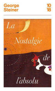 Title: Nostalgie de l'absolu, Author: George Steiner