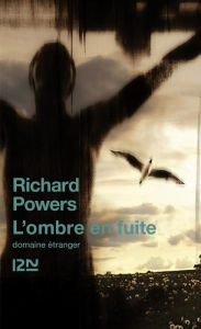 Title: L'ombre en fuite (Plowing the Dark), Author: Richard Powers