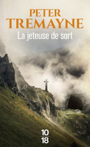 Title: La Jeteuse de sort, Author: Peter Tremayne