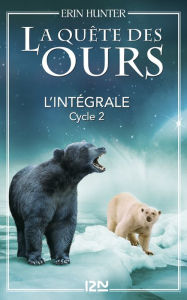 Title: La quête des ours - cycle 2 intégrale, Author: Erin Hunter