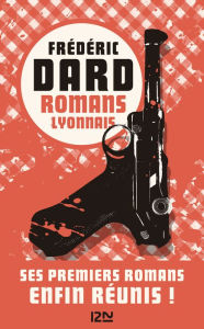 Title: Romans lyonnais, Author: Frédéric Dard