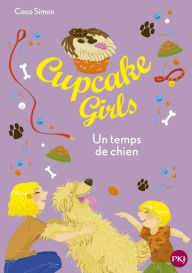 Title: Cupcake Girls - tome 27 : Un temps de chien, Author: Coco Simon
