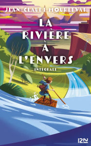 Title: La rivière à l'envers - Intégrale collector, Author: Jean-Claude Mourlevat