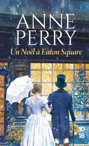 Title: Un Noël à Eaton Square, Author: Anne Perry