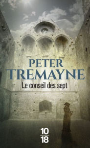 Title: Le Conseil des Sept, Author: Peter Tremayne