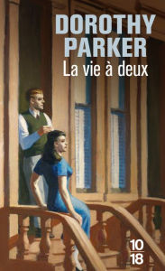 Title: La vie à deux, Author: Dorothy Parker