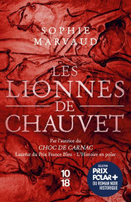 Title: Les Lionnes de Chauvet, Author: Sophie Marvaud