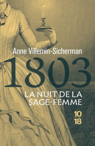 Title: 1803, La nuit de la sage femme, Author: Anne Villemin-Sicherman