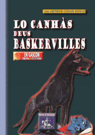 Title: Lo Canhàs deus Baskervilles: (en gascon, grafia occitana), Author: Arthur Conan Doyle