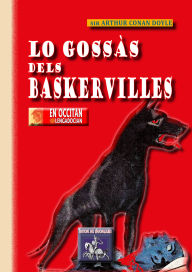 Title: Lo Gossàs dels Baskervilles: (en occitan - lengadocian), Author: Arthur Conan Doyle