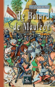 Title: Le Bâtard de Mauléon (Tome 2), Author: Alexandre Dumas