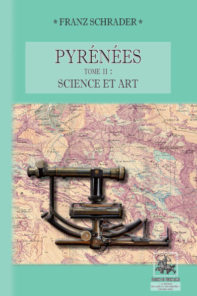 Pyrénées (Tome 2 : Science et Art)