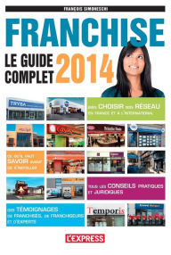 Title: Le guide de la Franchise 2014, Author: Francois Simoneschi