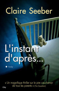 Title: L'instant d'après, Author: Claire Seeber