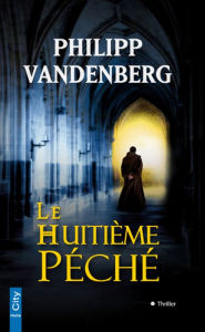 Title: Le huitième péché, Author: Philipp Vandenberg