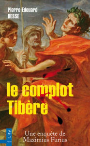 Title: le complot Tibère, Author: Pierre-Edouard Besse