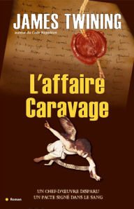 Title: Affaire caravage, Author: James Twining