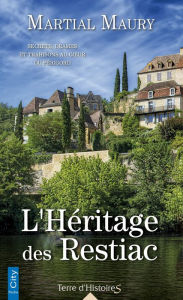 Title: L'héritage des Restiac, Author: Martial Maury