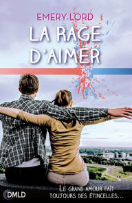 Title: La rage d'aimer, Author: Emery Lord