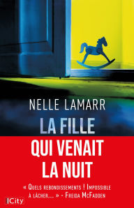 Title: La fille qui venait la nuit, Author: Nelle Lamarr