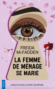 Title: La femme de ménage se marie, Author: Freida McFadden
