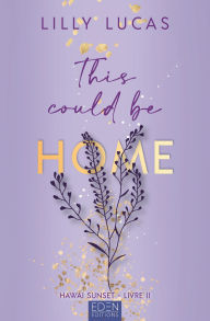 Title: Hawai sunset T2: This could be home, Author: Lilly Lucas