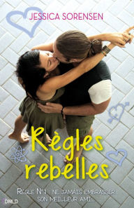 Title: Règles rebelles, Author: Jessica Sorensen