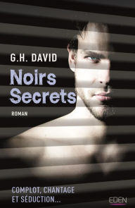 Title: Noirs secrets, Author: G.H. David