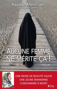 Title: Aucune femme ne mérite ça, Author: Nazanin Afshin Jam