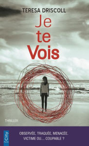 Title: Je te vois, Author: Teresa Driscoll