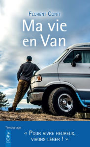 Title: Ma vie en van, Author: Florent Conti