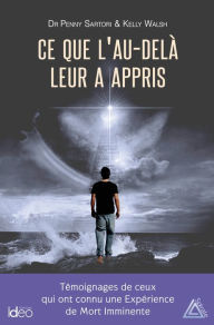 Title: Ce que l'au-delà leur a appris, Author: Dr Penny Sartory