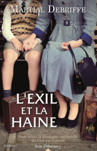 Title: L'exil et la haine, Author: Martial Debriffe