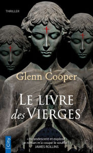 Title: Le livre des Vierges, Author: Glenn Cooper