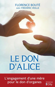 Title: Le don d'Alice, Author: Florence Bouté