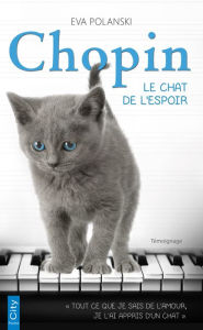 Title: Chopin, le chat de l'espoir, Author: Eva Polanski