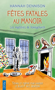 Title: Fêtes fatales au manoir, Author: Hannah Dennison