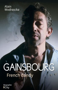 Title: Gainsbourg French dandy, Author: Alain Wodrascka