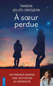 Title: A soeur perdue, Author: Marion Jollès-Grosjean