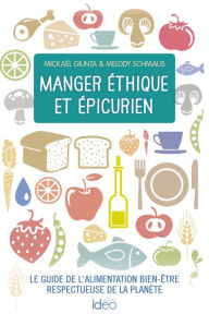 Title: Manger éthique et épicurien, Author: Mikaël Giunta