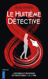 Title: Le huitième détective, Author: Alex Pavesi